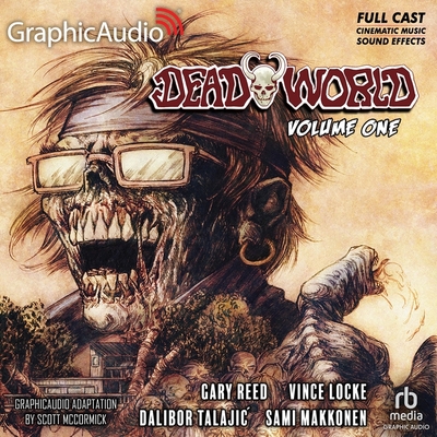 Deadworld: Volume 1 [Dramatized Adaptation] - Reed, Gary, and Ruiz, Alejandro (Read by), and Novack, Karen (Read by)