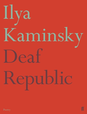 Deaf Republic - Kaminsky, Ilya