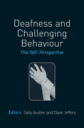 Deafness and Challenging Behaviour: The 360? Perspective