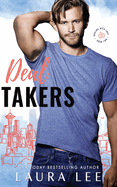 Deal Takers: A Frenemies to Lovers Romantic Comedy