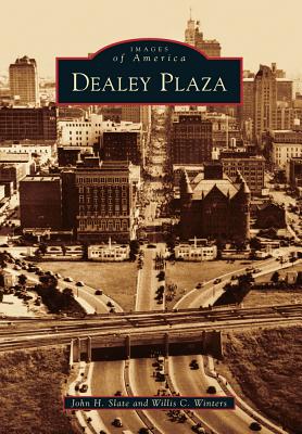 Dealey Plaza - Slate, John H, and Winters, Willis C