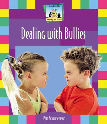 Dealing with Bullies - Scheunemann, Pam