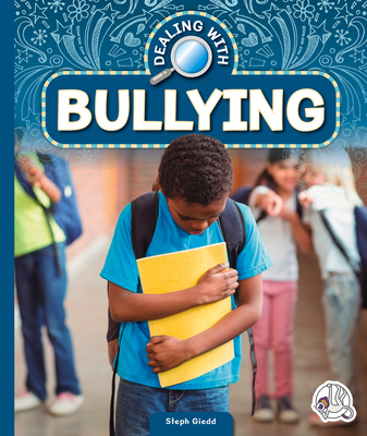 Dealing with Bullying - Giedd, Steph