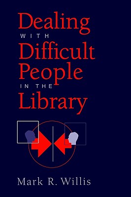 Dealing with Difficult People in the Library - American Library Association