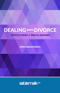 Dealing with Divorce: Difficult Issues // Biblical Answers