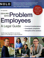 Dealing with Problem Employees: A Legal Guide - DelPo, Amy, J.D., and Guerin, Lisa, J.D.