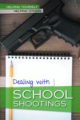 Dealing with School Shootings - Shoup, Kate