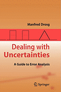 Dealing with Uncertainties: A Guide to Error Analysis