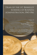 Dean of the Uc Berkeley Schools of Business Administration, 1943-1961: Leader in Campus Administration, Public Service, and Marketing Studies: And Forever a Teacher: Oral History Transcript / 199; Volume 02