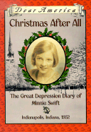 Dear America: Christmas After All: The Great Depression Diary of Minnie Swift - Lasky, Kathryn
