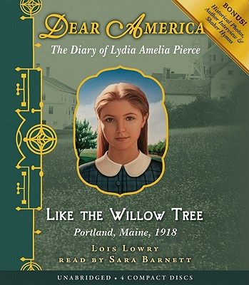 Dear America: Like the Willow Tree - Audio - Lowry, Lois