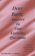 Dear Barb: Answers to Your Everyday Questions