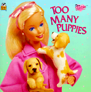 Dear Barbie: Too Many Puppies - Parker, Lisa Trusiani, and Golden Books