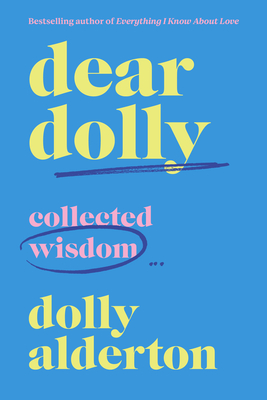 Dear Dolly: Collected Wisdom - Alderton, Dolly