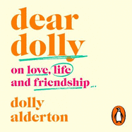 Dear Dolly: On Love, Life and Friendship, the instant Sunday Times bestseller
