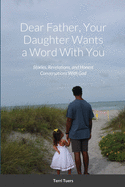 Dear Father, Your Daughter Wants a Word With You