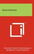 Dear Friends