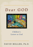 Dear God: Children's Letters to God - Heller, David