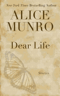 Dear Life: Stories