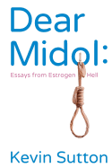 Dear Midol: Essays from Estrogen Hell