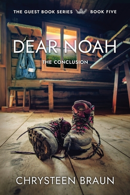 Dear Noah: The Conclusion - Braun, Chrysteen