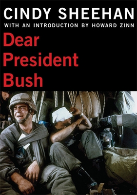 Dear President Bush - Sheehan, Cindy