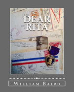 Dear Rita: One Marine's journey through WWII. A story of life, love, and service through letters home.
