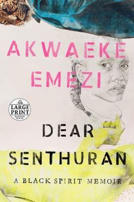 Dear Senthuran: A Black Spirit Memoir - Emezi, Akwaeke