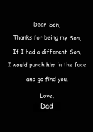 Dear Son Thanks for Being My Son: Journal with a Funny Message on the Cover from Dad