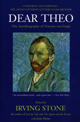 Dear Theo: The Autobiography of Vincent Van Gogh - Stone, Irving (Editor), and Stone, Jean (Editor)