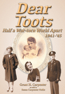 Dear Toots: Half a War-torn World Apart, 1941-'45