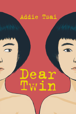 Dear Twin - Tsai, Addie