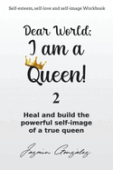 Dear World: I am a Queen! 2