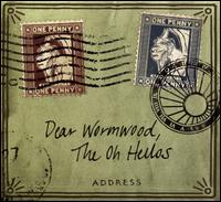 Dear Wormwood - The Oh Hellos