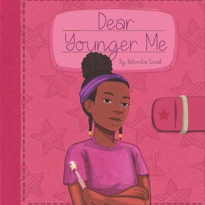 Dear Younger Me - Enrichment Services, Rosalyn Waltoneduca (Editor), and Cenat, Belonika