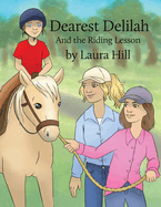 Dearest Delilah: And the Riding Lesson