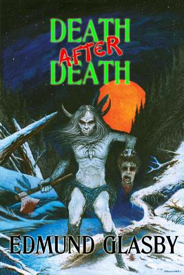 Death After Death - Glasby, Edmund, and Guslandi, Mario (Foreword by), and Broecker, Randy (Cover design by)