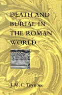 Death and Burial in the Roman World