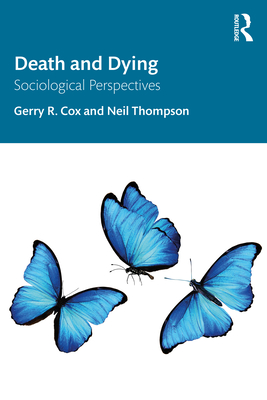Death and Dying: Sociological Perspectives - Cox, Gerry R, and Thompson, Neil