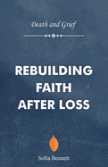 Death and Grief: Rebuilding Faith After Loss
