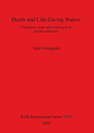 Death and Life-Giving Waters: Cremation, caste, and cosmogony in karmic traditions