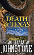 Death and Texas: A Novel of the American Frontier