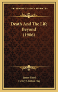 Death and the Life Beyond (1906)