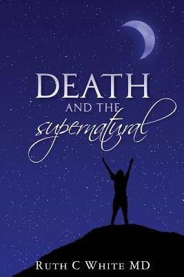 Death and the supernatural - White, Ruth C