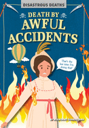 Death by Awful Accidents