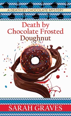 Death by Chocolate Frosted Doughnut: A Death by Chocolate Mystery - Graves, Sarah