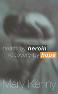 Death by Heroin Recovery by Hope