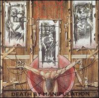 Death by Manipulation - Napalm Death