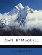 Death by Measure...