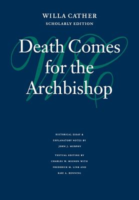 Death Comes For The Archbishop Book By Willa Cather Death Comes For The Archbishop Book By Willa Cather
